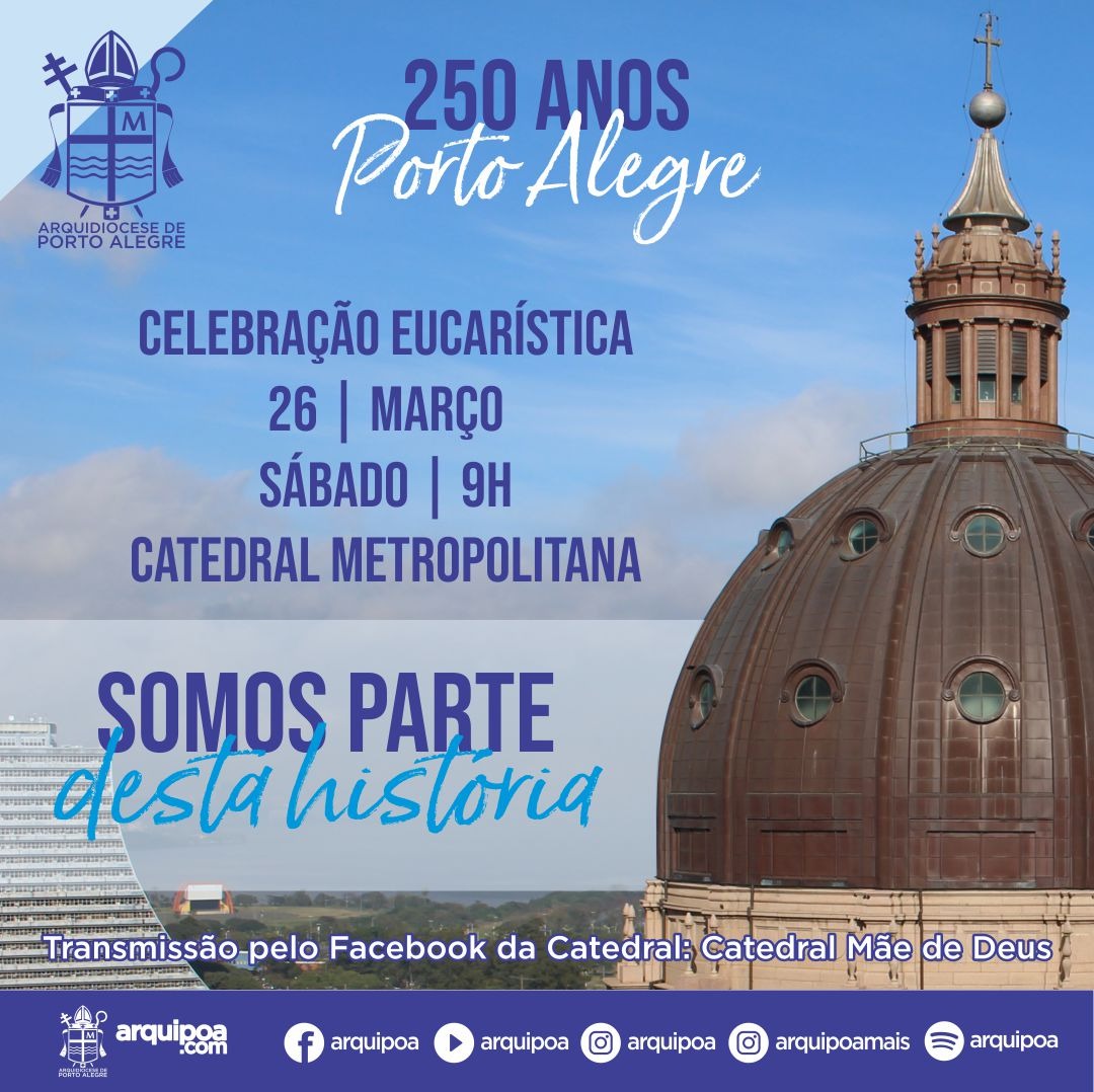 Missa solene pelo aniversário de 250 anos de Porto Alegre será celebrada na Catedral Metropolitana