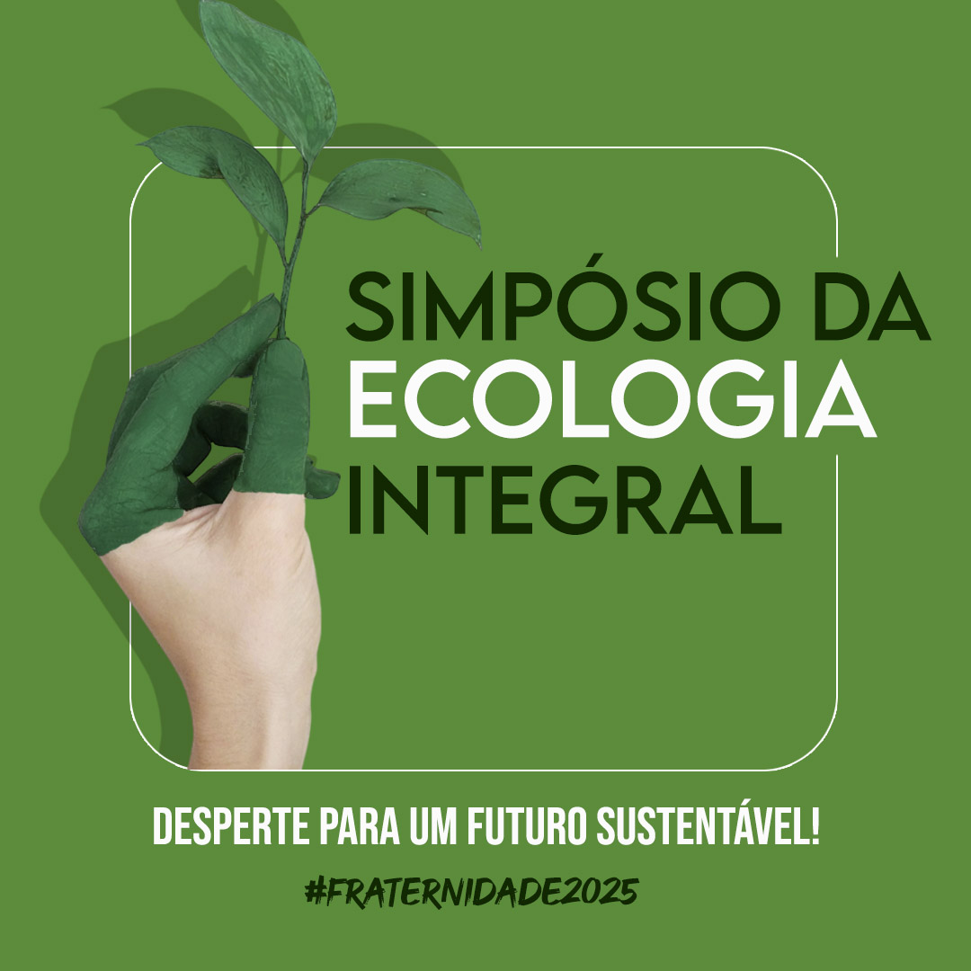 Simpósio da Ecologia Integral promove reflexão sobre crise climática e espiritualidade
