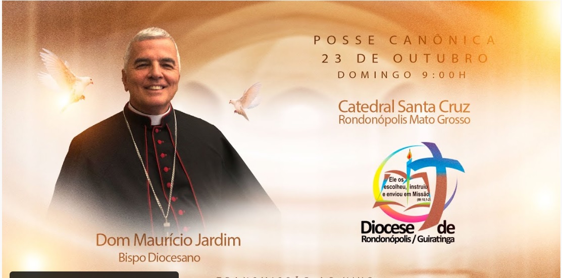 Posse canônica de Dom Maurício Jardim na diocese de Rondonópolis-Guiratinga  será neste domingo (23)