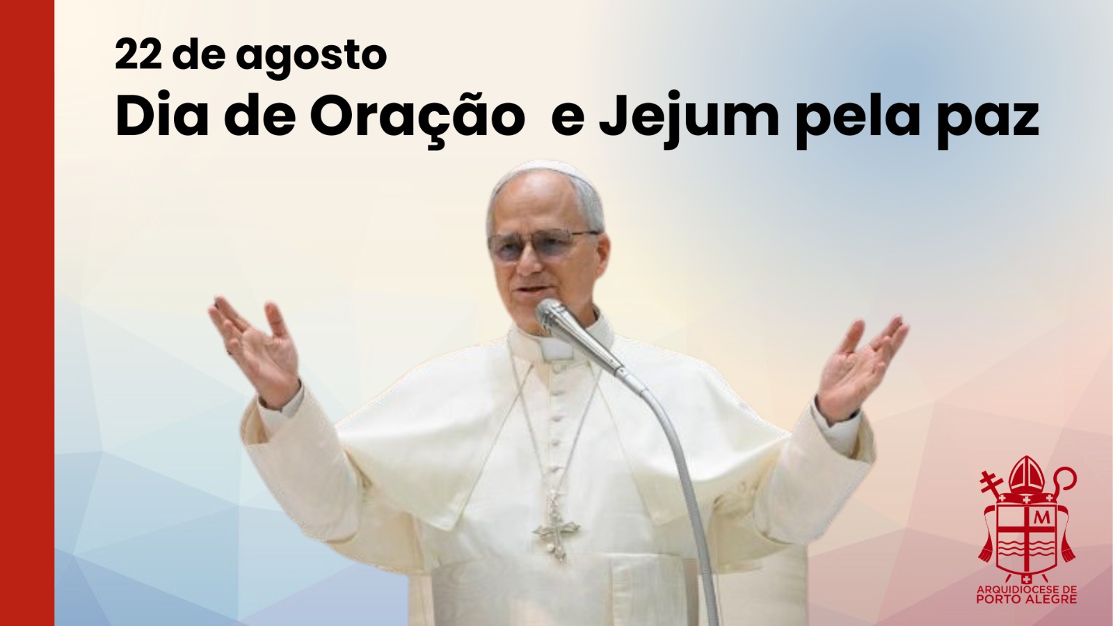 Papa Leão XIV convoca Dia Mundial de Oração e Jejum pela Paz em 22 de agosto
