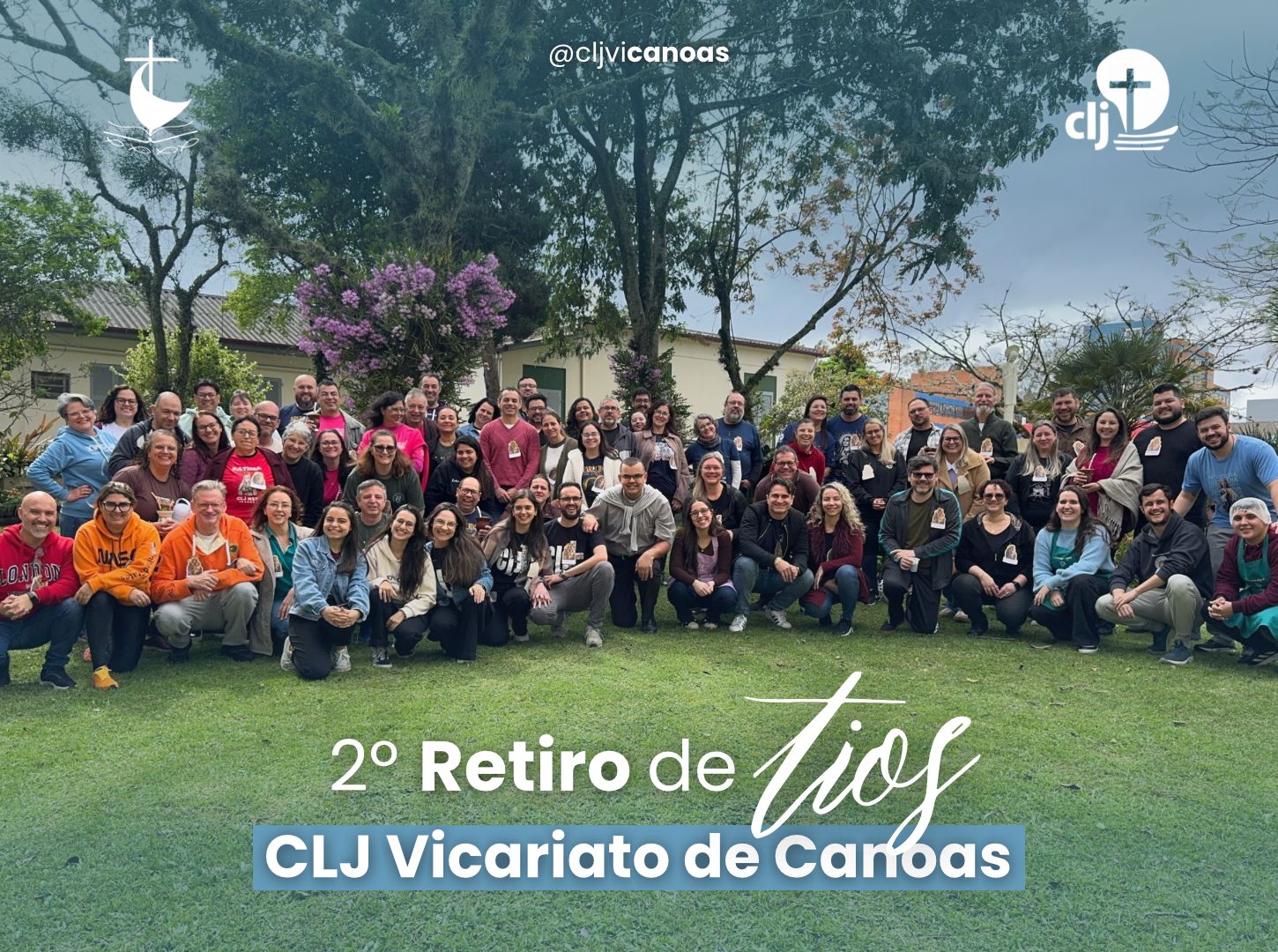 2º Retiro dos Tios do CLJ do Vicariato Episcopal de Canoas