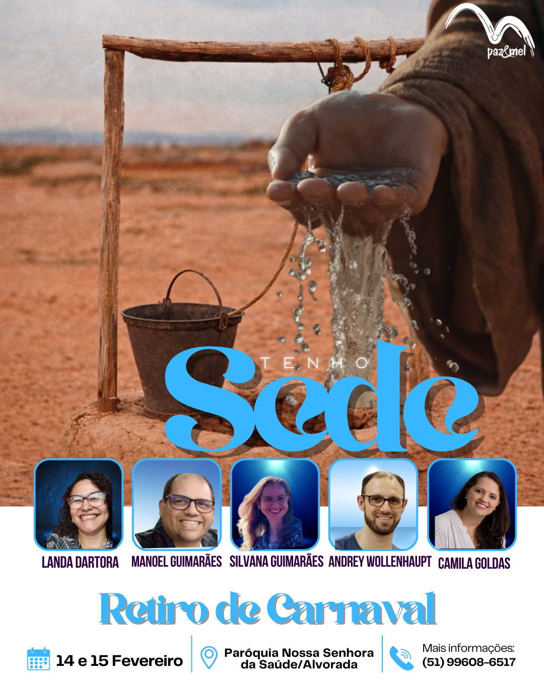 Comunidade Paz e Mel promove Retiro de Carnaval em Alvorada com o tema “Tenho Sede”