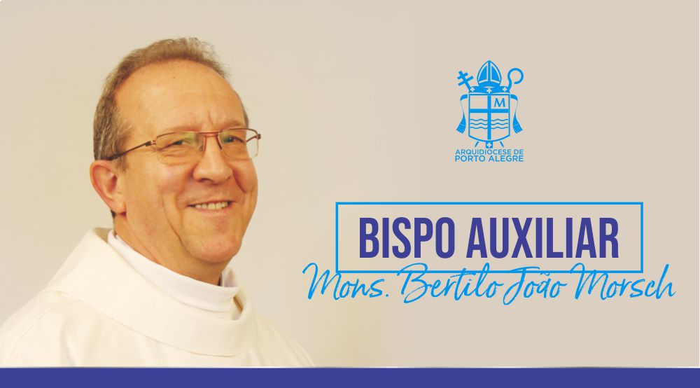 Papa Francisco nomeia o Padre Bertilo João Morsch como bispo auxiliar da Arquidiocese de Porto Alegre